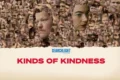 Kinds Of Kindness (2024)
