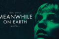 Meanwhile on Earth (2024)